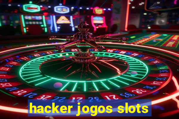 hacker jogos slots